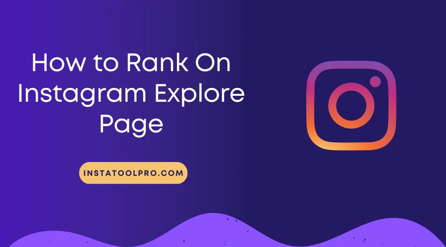  How To Rank On Instagram Explore Page