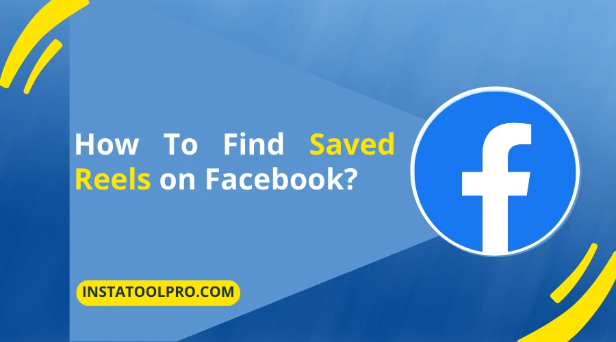 How To Find Saved Reels on Facebook?